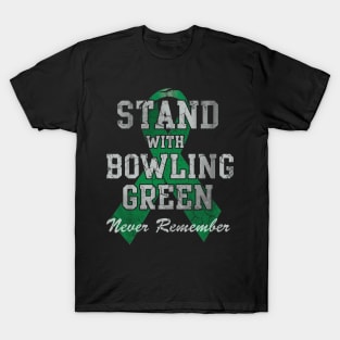 Stand With Bowling Green Never Remember T-Shirt